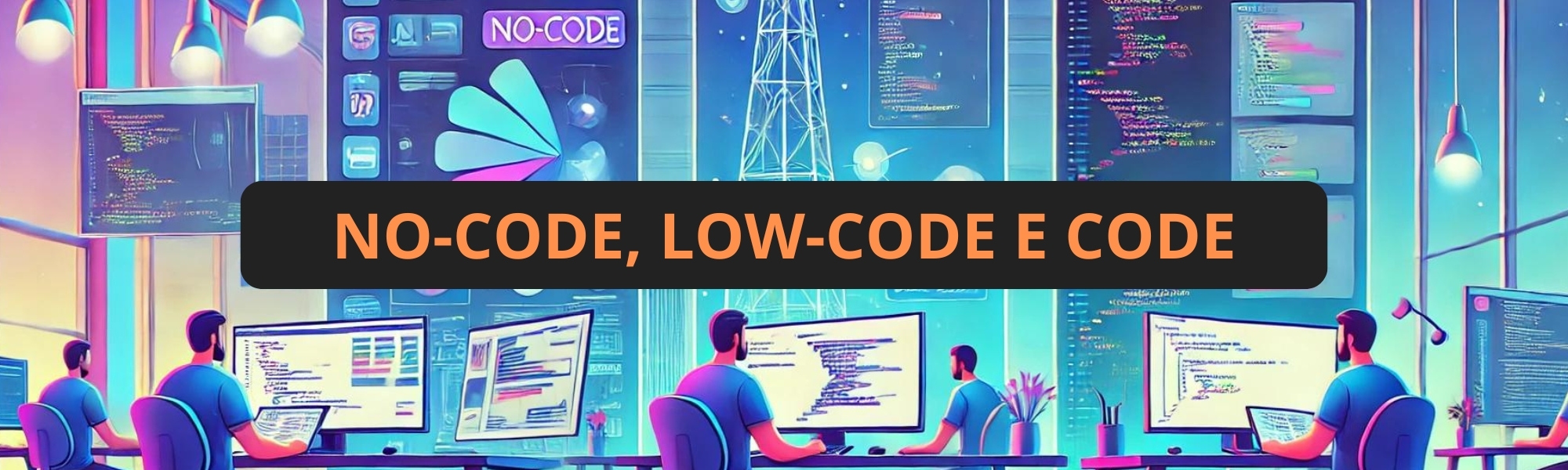 No-Code e Low-Code e Code